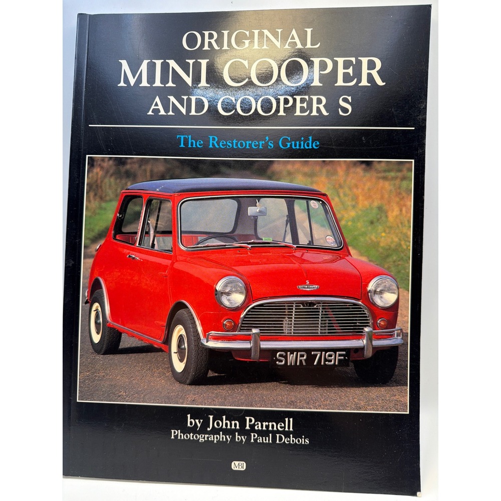 Original Mini Cooper and Cooper S Restorer's Guide John Parnell MBI Book 2002